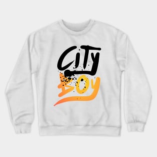 City boy ! city boy ! Only One Place Crewneck Sweatshirt